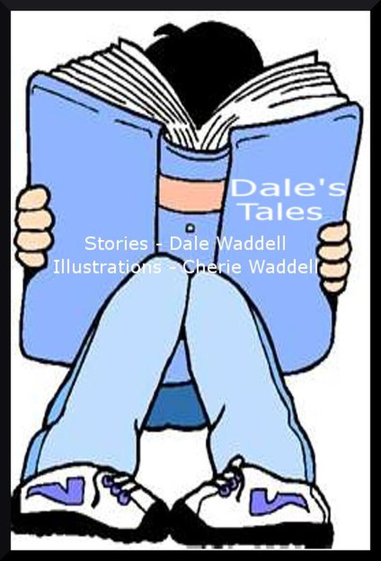 Dale's Tales by Dale Waddell (Ebook) - Read free for 30 days