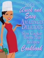 Weight Watchers 2012 Quick And Easy Amazingly Delicious Slow Cooker Recipes Cookbook