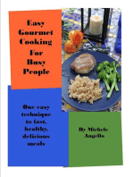 Easy Gourmet Cooking For Busy People