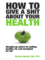 How To Give a Shit About Your Health