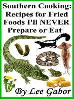 Southern Cooking: Recipes for Fried Foods I'll NEVER Prepare or Eat