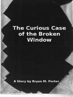 The Curious Case of the Broken Window