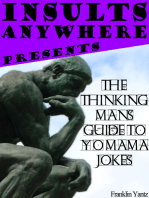 Insults Anywhere Presents The Thinking Mans Guide To Yo Mama Jokes