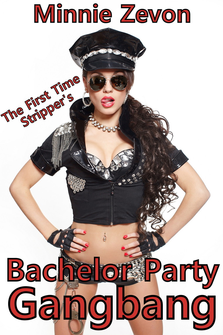 The First Time Strippers Bachelor Party Gangbang by Minnie Zevon