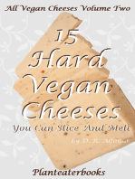 All Vegan Cheeses Volume 2: 15 Hard Vegan Cheeses You Can Slice and Melt