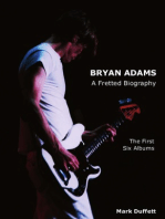 Bryan Adams: A Fretted Biography - The First Six Albums