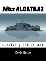 After ALCATRAZ Surviving the Escape