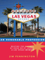 AN HONORABLE PROFESSION (Beating the casinos by hook or by crook; a Las Vegas memoir.