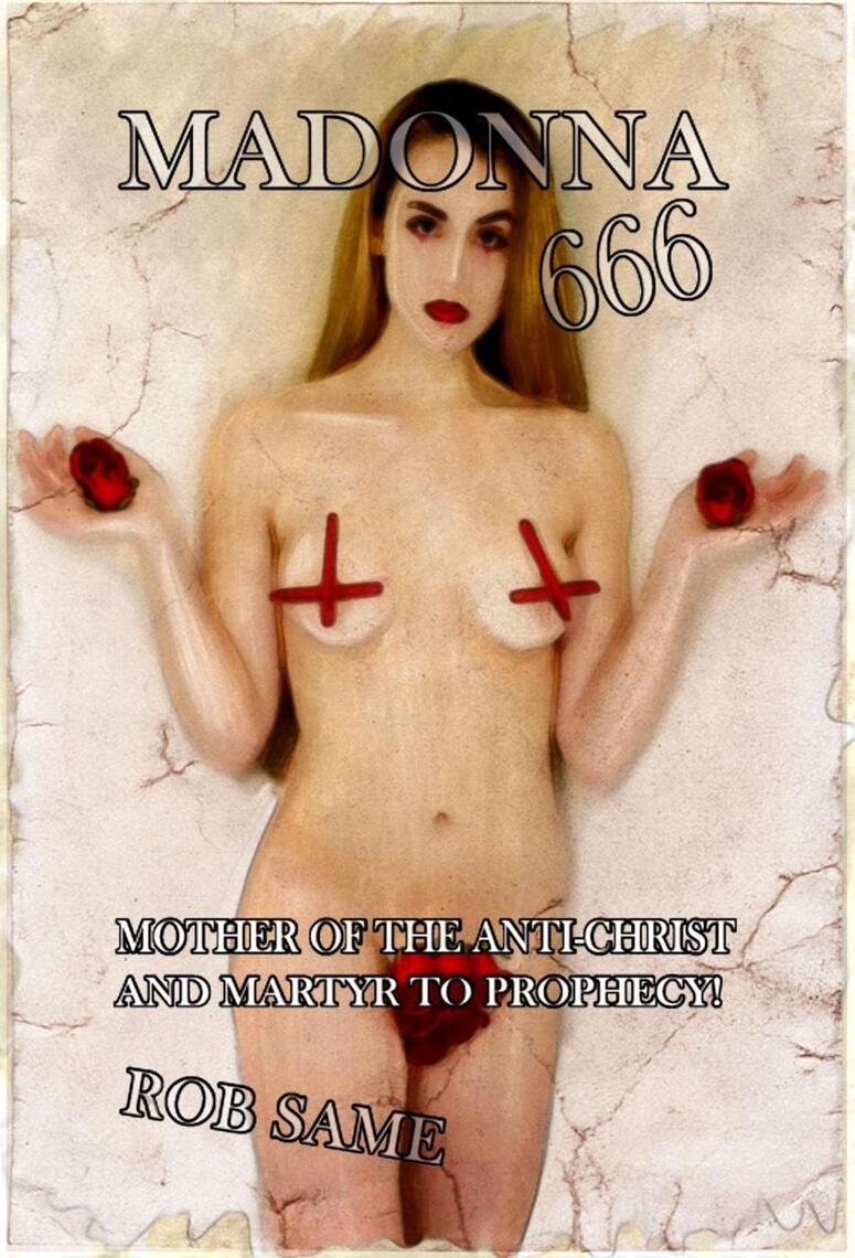 Madonna Sex Video Skacat - Madonna 666 by Rob Same - Ebook | Scribd