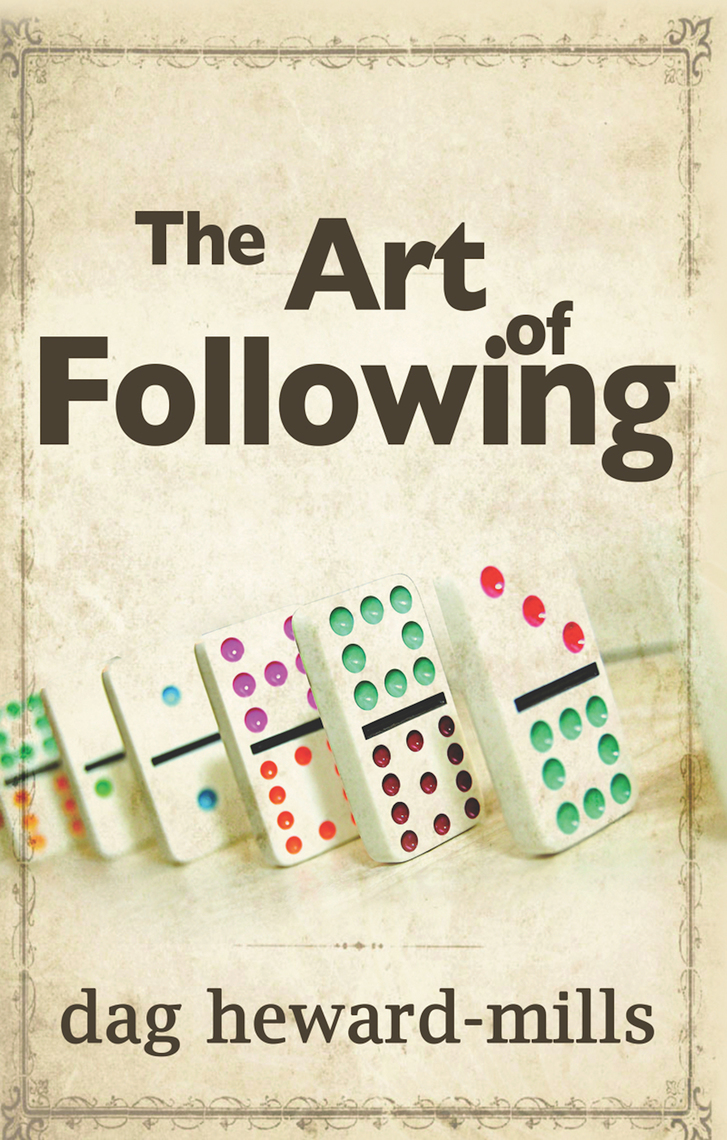 The Art of Following by Dag HewardMills Book Read Online