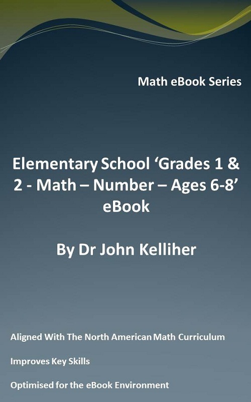 Elementary School ‘Grades 1 & 2: Math – Number – Ages 6-8’ eBook by Dr ...