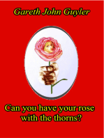 Can you have your rose with the thorns?