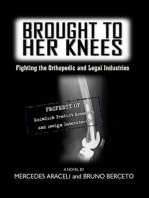 Brought To Her Knees: Fighting the Orthopedic and Legal Industries