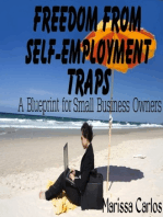Freedom From Self-Employment Traps: A Blueprint for Small Business Owners