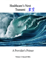 Healthcare's Next Tsunami, A Provider's Primer