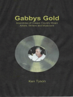 Gabby's Gold: Anecdotes of Classic Country Music Artists, Writers and Musicians