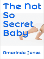 The Not So Secret Baby