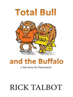 Total Bull and the Buffalo