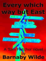 Every Which Way but East
