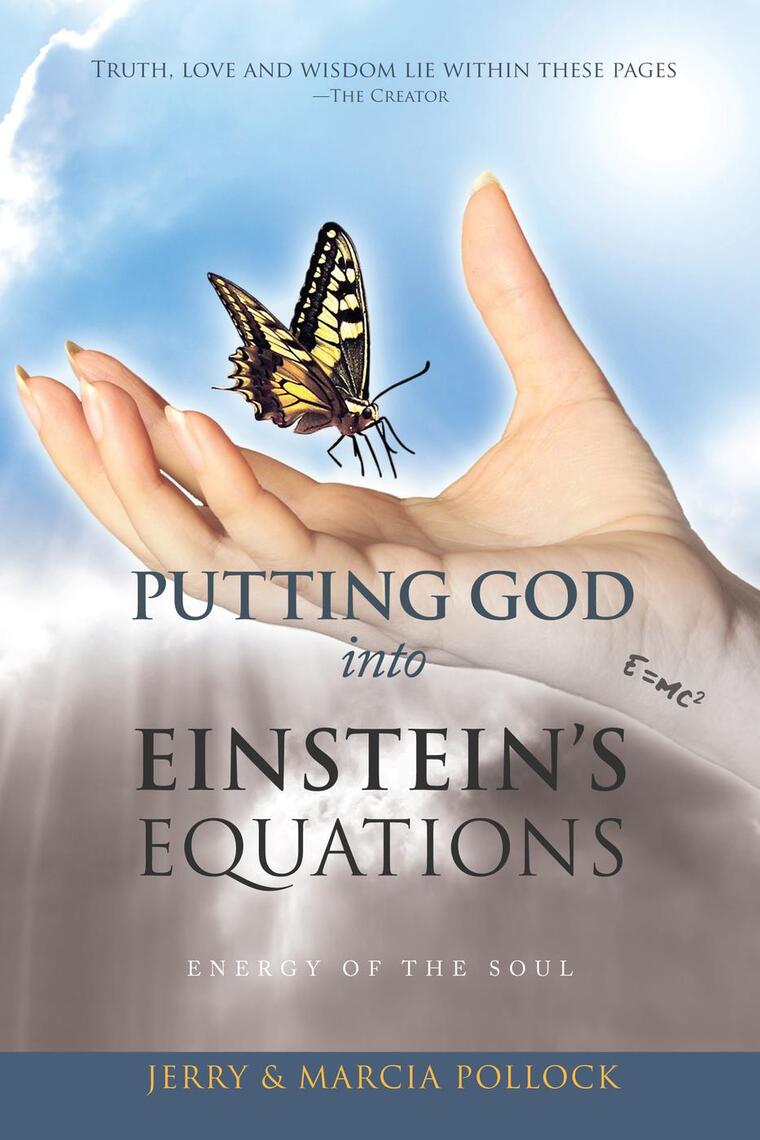Putting God Into Einstein's Equations: Energy of the Soul by Jerry ...
