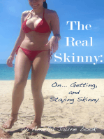 The Real Skinny