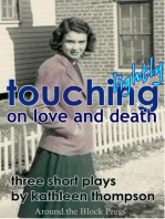 Touching Lightly on Love and Death
