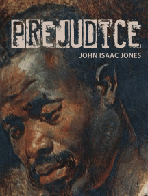 Prejudice by John Isaac Jones - Ebook | Scribd