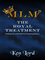 MLM: The Royal Treatment