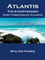 Atlantis the Eyewitnesses, Part I Creation of Atlantis