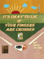 It's Okay to Lie If Your Fingers are Crossed