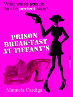 Prison Break-Fast at Tiffany's