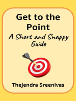 Get to the Point!: A Short and Snappy Guide