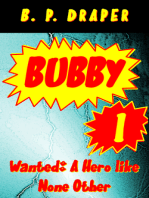 Bubby I: Wanted: A Hero like None Other