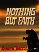 Nothing But Faith