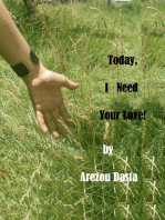 Today, I Need Your Love!