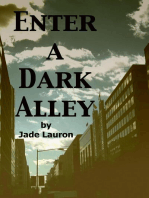 Enter a Dark Alley