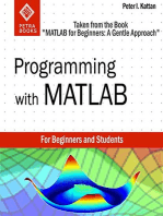 Programming with MATLAB: Taken From the Book "MATLAB for Beginners: A Gentle Approach"