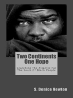 Two Continents One Hope: Searching The Atlantic For The Souls Of Black People