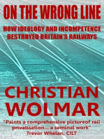 On the Wrong Line: How Ideology and Incompetence Wrecked Britain's Railways