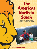 The Americas North to South, Part 1: Mom! There's a Lion in the Toilet