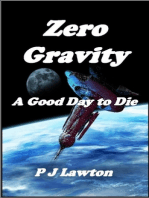 Zero Gravity: A Good Day to Die