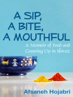 A Sip, a Bite, a Mouthful: A Memoir of Food and Growing Up in Shiraz