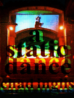 A Static Dance