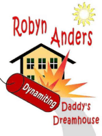Dynamiting Daddy's Dream House