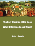 The Holy Sacrifice of the Mass ̶̶ What Difference Does it Make?