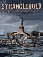 Stranglehold: Breaking the Death-Grip of Liberalism
