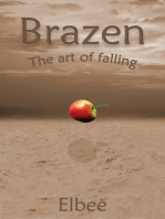 Brazen, the art of falling