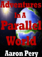 Adventures in a Parallel World