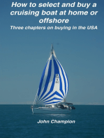 How to Select and Buy a Cruising Boat at Home or Offshore.