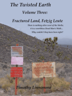 Fractured Land, Fetzig Leute (The Twisted Earth)